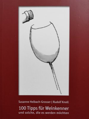 cover image of 100 Tipps für Weinkenner und solche die es werden wollen